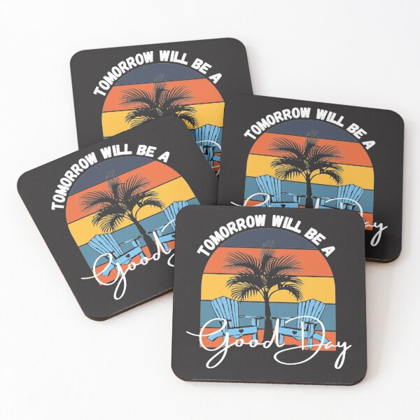 Item preview, Tomorrow will be a good day (Chill'n in the Beach) designed and sold by UnboundFull.