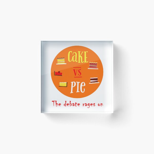Item preview, Cake versus Pie designed and sold by MichaelEpp.