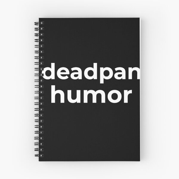 Item preview, deadpan humor designed and sold by artfulnotebook.