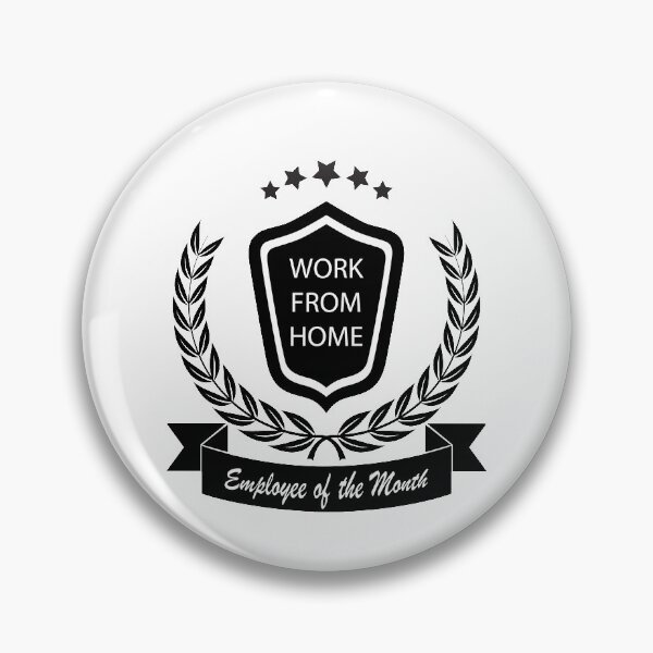 Item preview, Work from Home Employee of the Month designed and sold by Dawooddart.