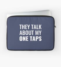 They Talk About My One Taps Laptop Sleeve