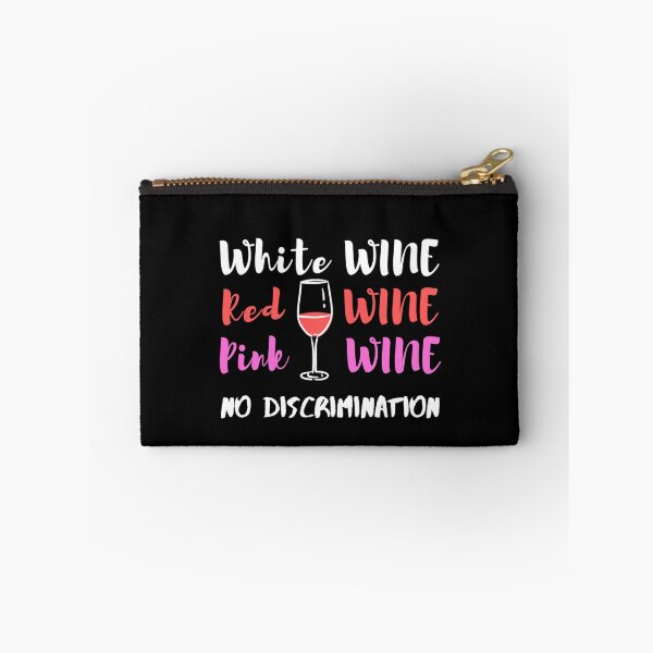 Item preview, White Wine Red Wine Pink Wine No Discrimination - Wine Lover designed and sold by Sansmalice.