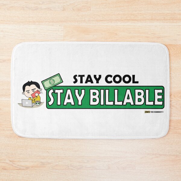 Item preview, Stay Cool Stay Billable designed and sold by CLAY-PRO.