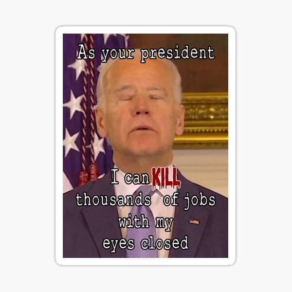 Is Joe Biden A Job Killer? Sticker