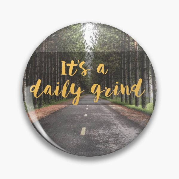 Item preview, It's a daily grind designed and sold by ImaginateStores.