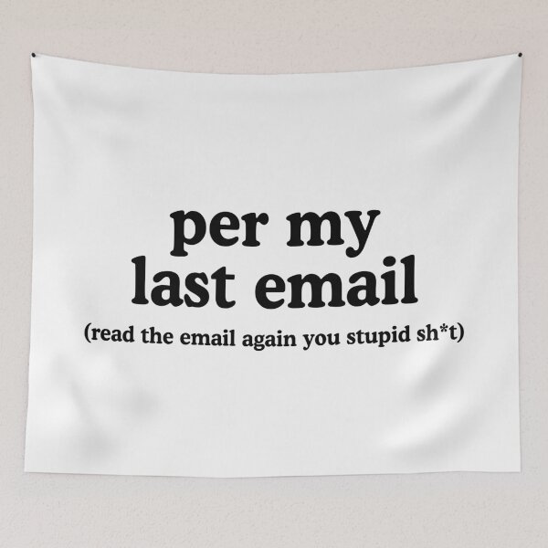 Item preview, Per My Last Email designed and sold by allysmar.