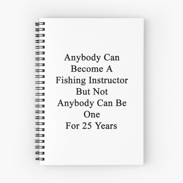 Item preview, Anybody Can Become A Fishing Instructor But Not Anybody Can Be One For 25 Years  designed and sold by supernova23.