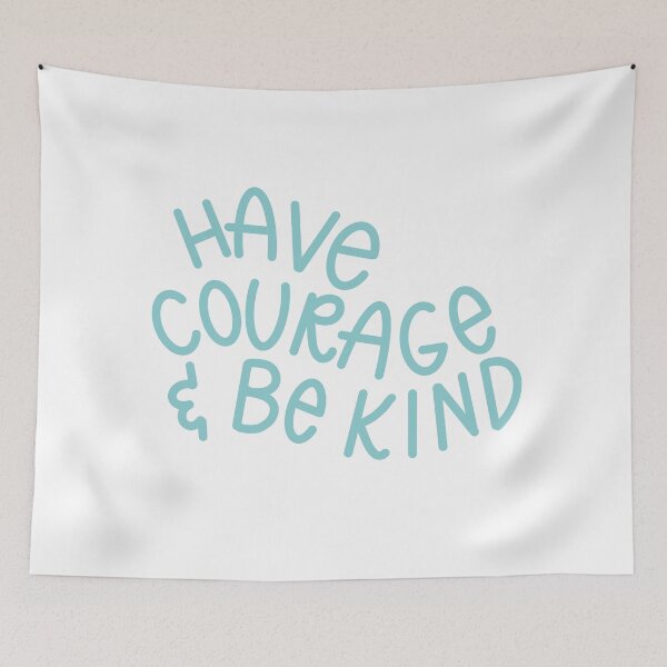 Item preview, Have courage and be kind quote designed and sold by Campbell Bryant.