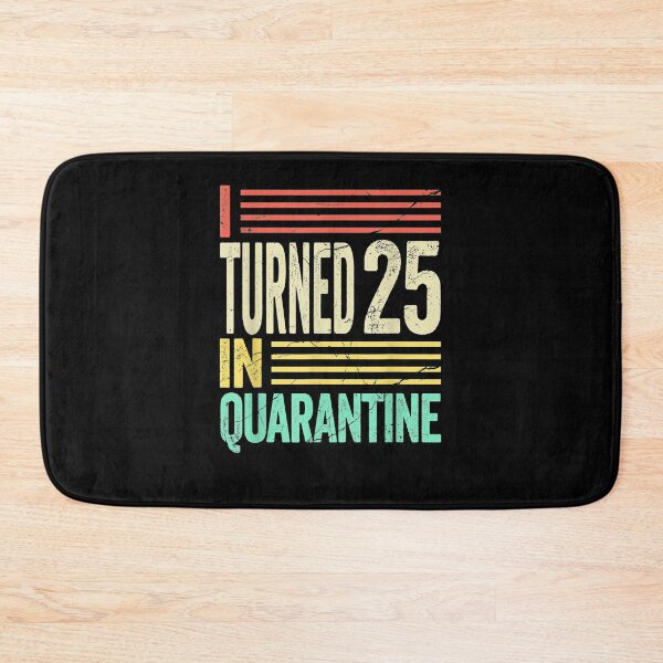 Item preview, I Turned 25 In Quarantine I Party On My Own designed and sold by aguilaro.