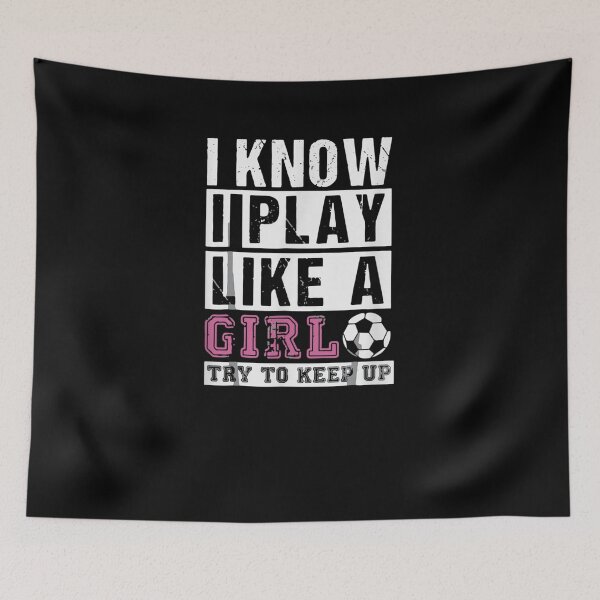 Item preview, I Know I Play Like A Girl Try To Keep Up Usa Soccer designed and sold by aguilaro.