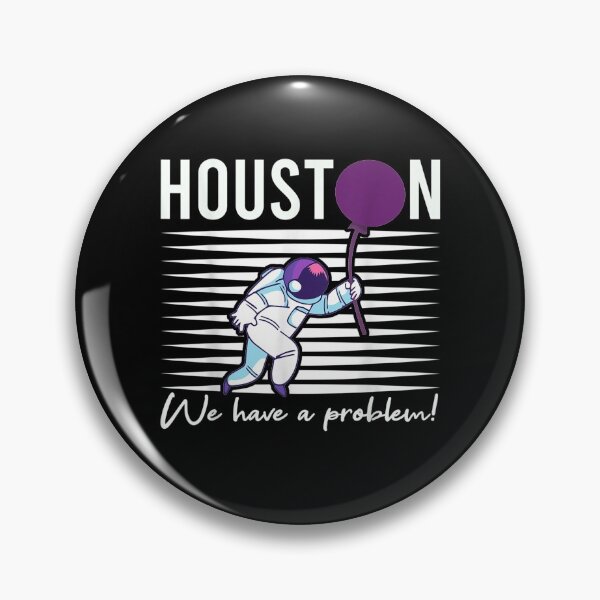 Item preview, Houston We Have A Problem Astronomers Astronomy Gift designed and sold by aguilaro.