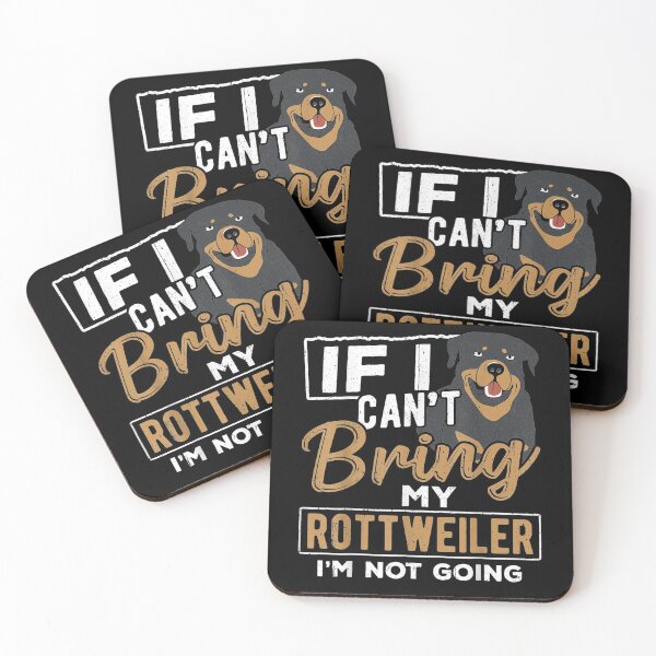 Item preview, If I Can't Bring My Rottweiler Doggie Barking designed and sold by aguilaro.