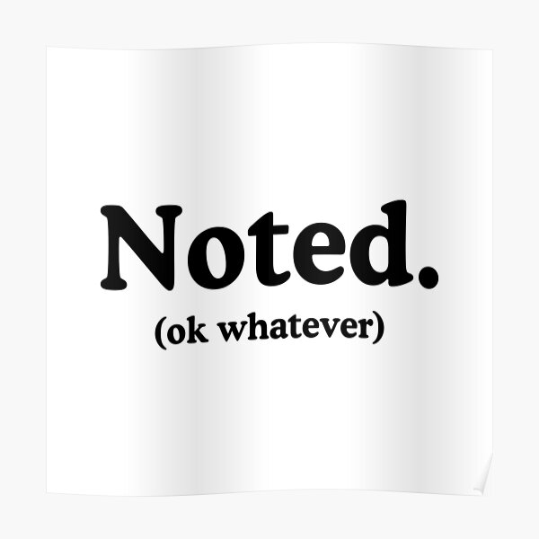 Noted Posters Redbubble