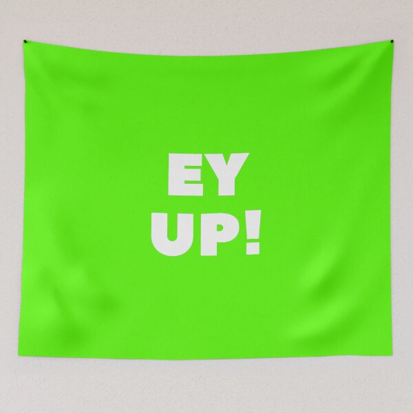 Item preview, Ey Up! design white designed and sold by ImpPrintsArt.