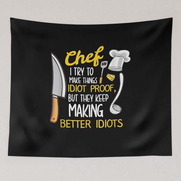 Item preview, They Keep Making Better Idiots Chef Cook Cooking designed and sold by aguilaro.