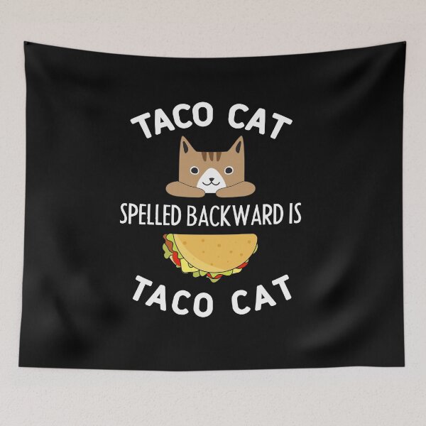 Item preview, Taco Cat Spelled Backward Is Taco Cat designed and sold by silverhexagon.