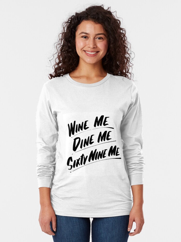 wine dine 69 shirt