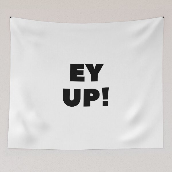 Item preview, Ey Up! design black designed and sold by ImpPrintsArt.