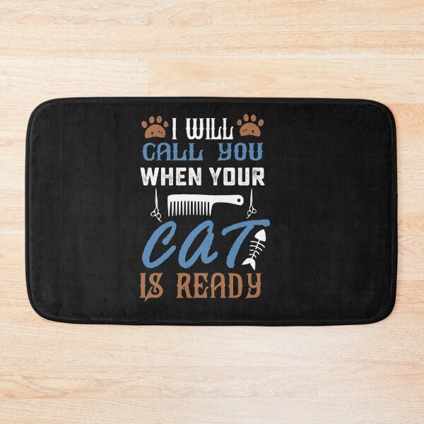 Item preview, I  Will Call You When Your Cat is ready - Cat Pun designed and sold by shivani21061993.