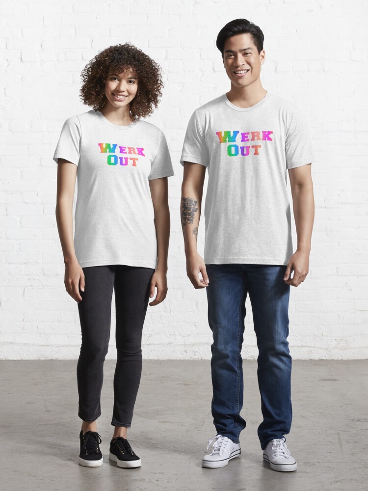 Werk Out" T-shirt Sale by KATKattalestv | Redbubble | werk t-shirts - werk t-shirts - gay lingo