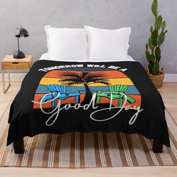 Item preview, Tomorrow will be a good day (Beach Chill'n) designed and sold by UnboundFull.