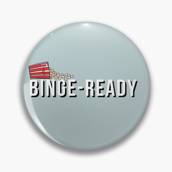 Item preview, Binge ready designed and sold by getyourvibeon.