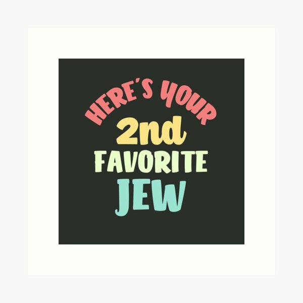 Item preview, Here's Your Second Favorite Jew - Soft Colors designed and sold by Chubuter.