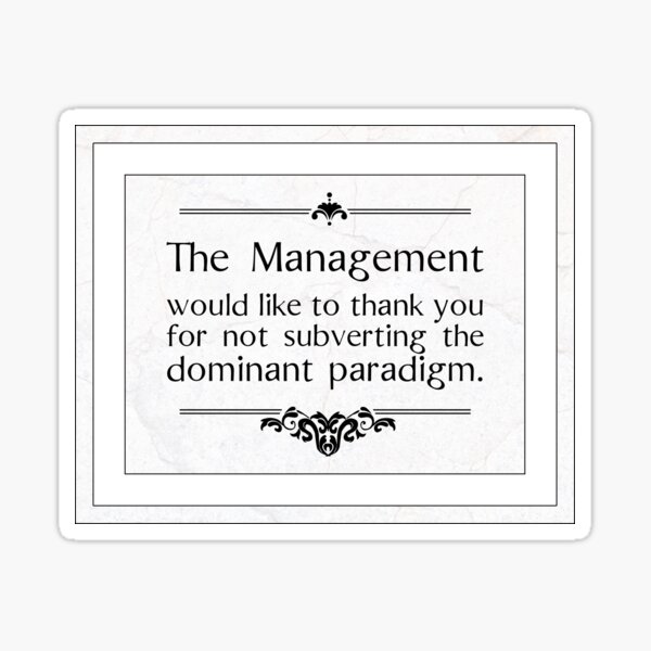 The Management Thanks You Sticker
