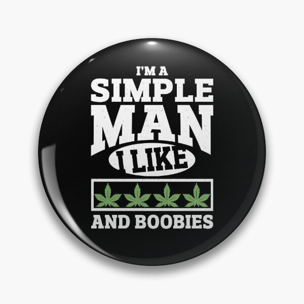 Item preview, I'm a simple man i like weed and boobies cannabis designed and sold by AngelJames.
