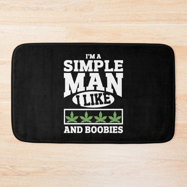 Item preview, I'm a simple man i like weed and boobies cannabis designed and sold by AngelJames.