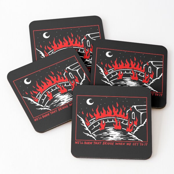 Item preview, We'll burn that bridge when we get to it  designed and sold by AngelJames.