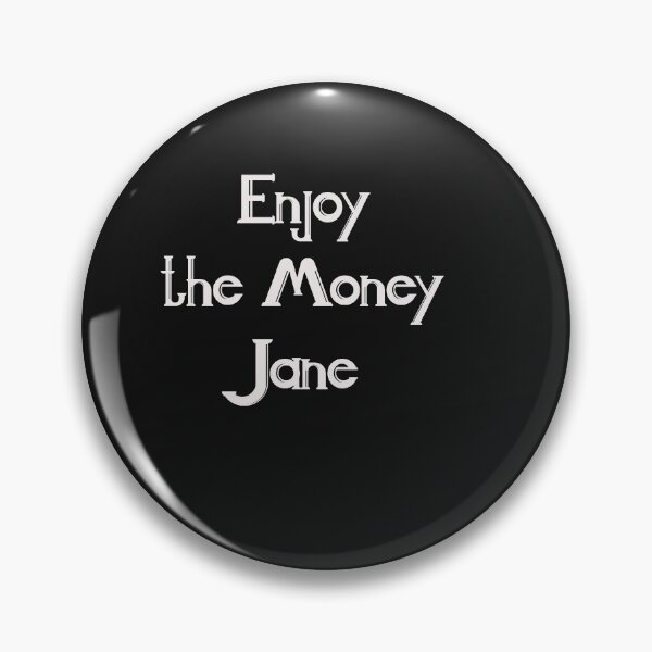 Item preview, Enjoy the money  jane designed and sold by Lakki-s.