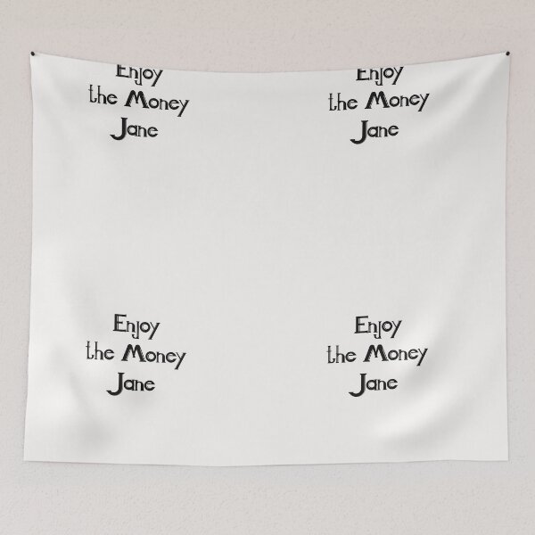 Item preview, Enjoy the money jane designed and sold by Lakki-s.
