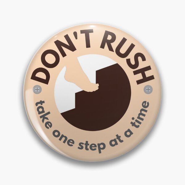 Item preview, Don't rush take one step at a time designed and sold by benznest.