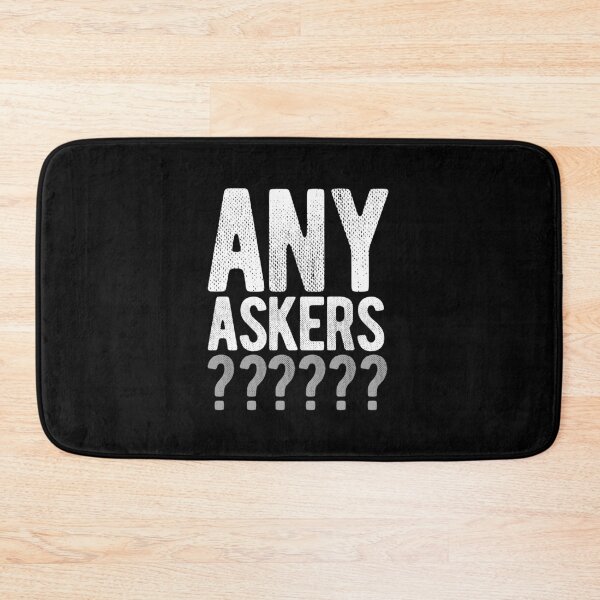 Item preview, Any Askers? designed and sold by Zentropik.