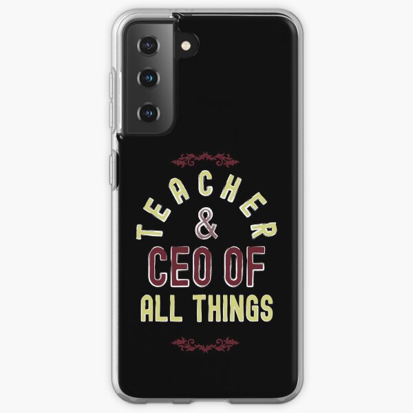 Teacher & CEO Of All Things High Ego Smartest Nerdy Samsung Galaxy Soft Case