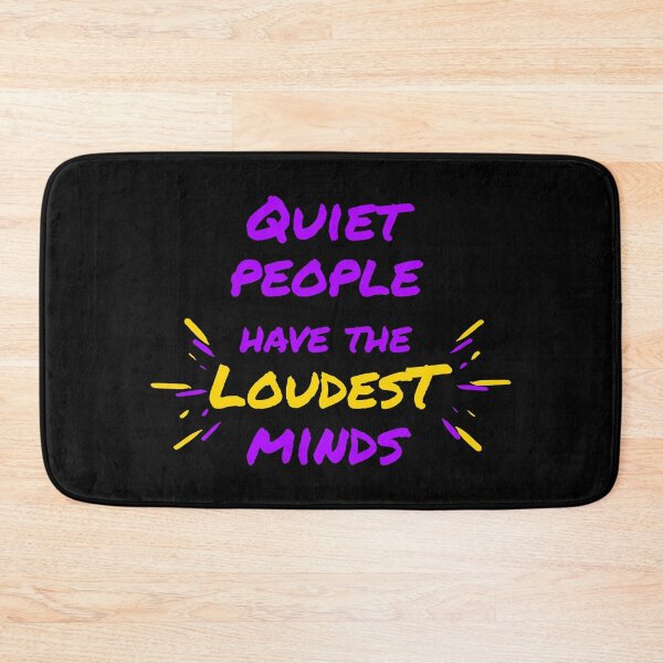 Item preview, Quiet People Have the Loudest Minds designed and sold by ThingsForFun.