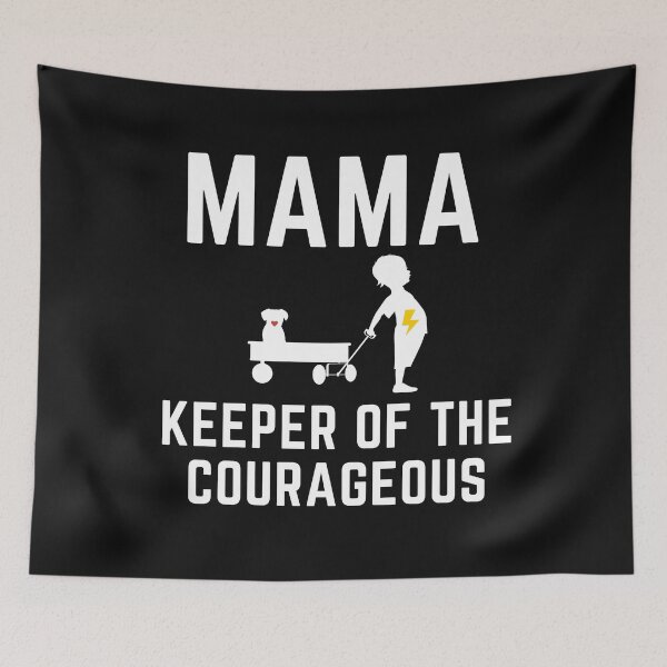 Item preview, Mama Keeper Of The Courageous Boy Dog Wagon designed and sold by LeonardoBotha.