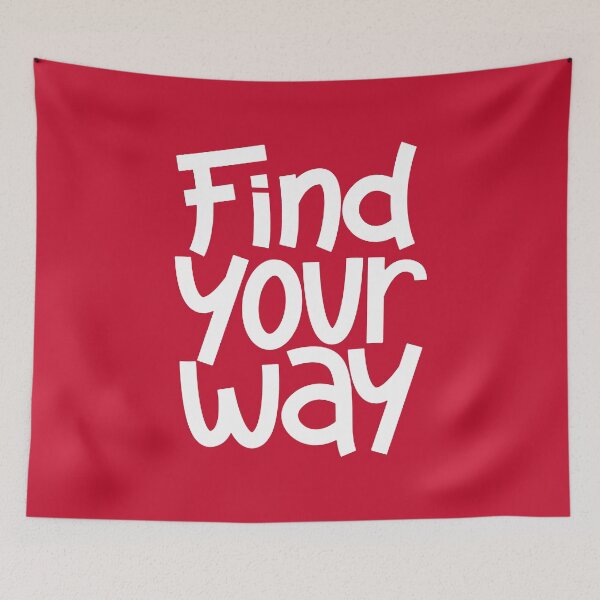Item preview, Find Your Way Inspiring Quote #2 designed and sold by SalahBlt.