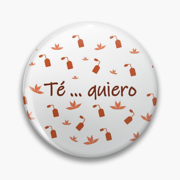 Item preview,   Té ... quiero - I love tea in spanish- brown tones designed and sold by CSouissi.