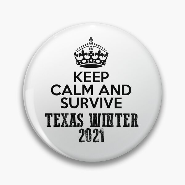 Item preview, Keep Calm And Survive Texas Winter 2021 blizzard designed and sold by Mesyo.