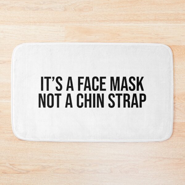Item preview, It's A Face Mask Not A Chin Strap Coronavirus designed and sold by Sour Soul.