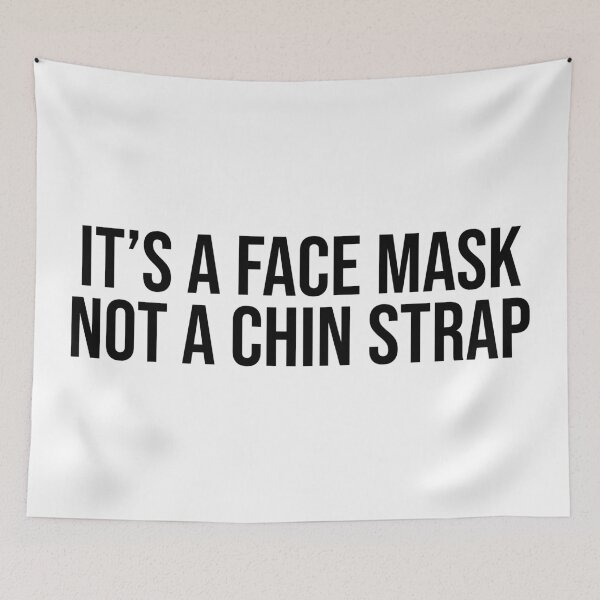 Item preview, It's A Face Mask Not A Chin Strap Coronavirus designed and sold by Sour Soul.