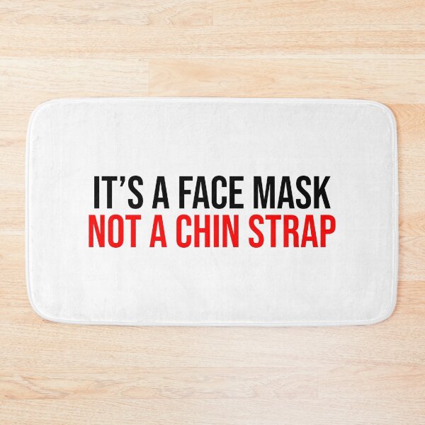 Item preview, It's A Face Mask Not A Chin Strap Covid designed and sold by Sour Soul.