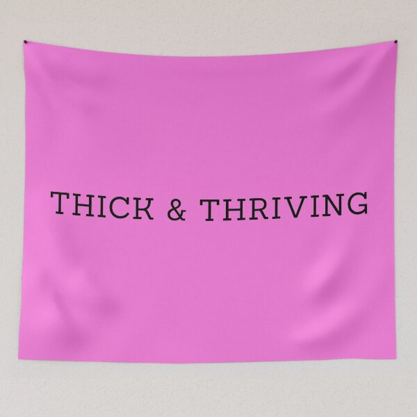 Item preview, Thick & Thriving Body Quote designed and sold by JustAMillenial -.