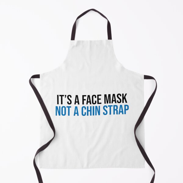 Item preview, It's A Face Mask Not A Chin Strap Covid19 designed and sold by Sour Soul.