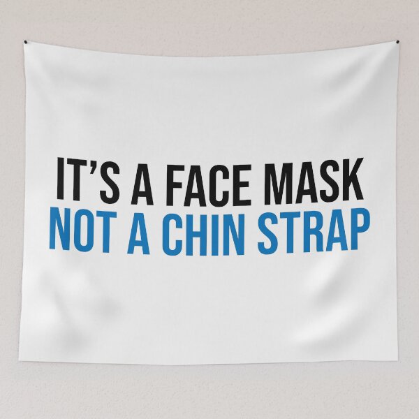 Item preview, It's A Face Mask Not A Chin Strap Covid19 designed and sold by Sour Soul.