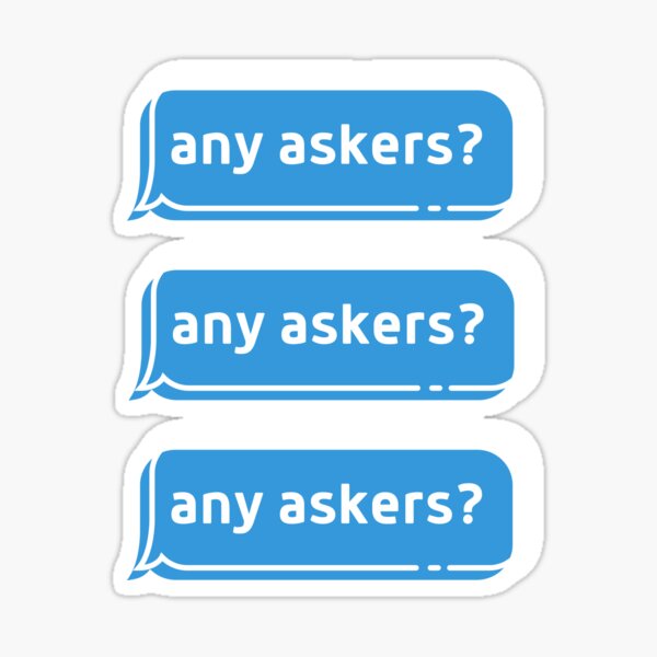Any askers Sticker
