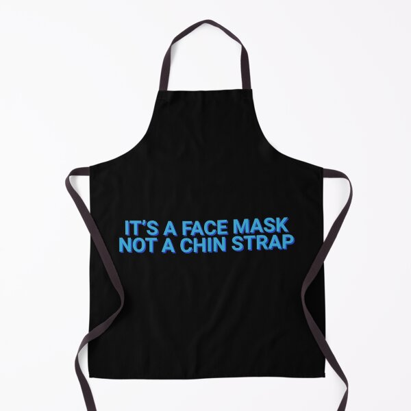 Item preview, It's A Face Mask Not A Chin Strap Pandemic designed and sold by Sour Soul.
