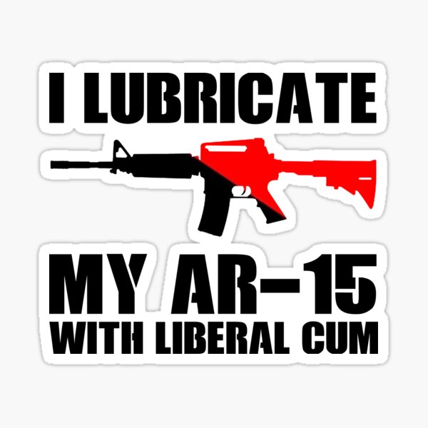 Artikel-Vorschau von Ich schmiere meinen AR-15 mit liberalem Sperma - anarcho kommunistischem Hemd, designt und verkauft von rednurple.